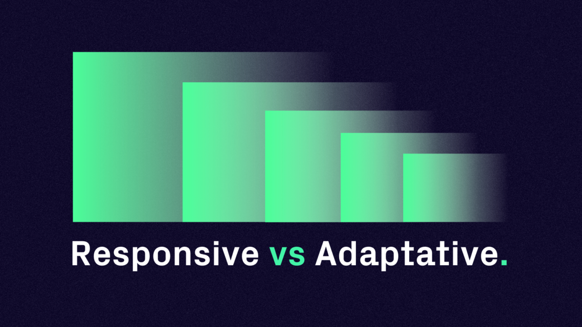 Adaptive Design Vs. Responsive Design